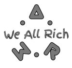 WE ALL RICH W.A.R.