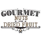 GOURMET NUTS AND DRIED FRUIT