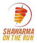SHAWARMA ON THE RUN