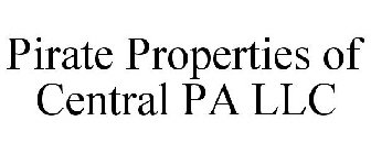 PIRATE PROPERTIES OF CENTRAL PA LLC