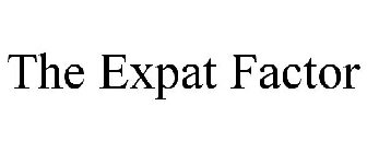 THE EXPAT FACTOR