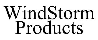 WINDSTORM PRODUCTS