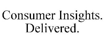 CONSUMER INSIGHTS. DELIVERED.