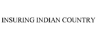 INSURING INDIAN COUNTRY