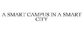 A SMART CAMPUS IN A SMART CITY