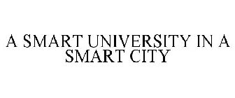 A SMART UNIVERSITY IN A SMART CITY