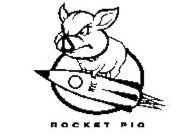 NYC ROCKET PIG