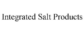 INTEGRATED SALT PRODUCTS