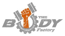 THE BODY FACTORY TRANSFORMATION CENTER