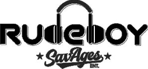 RUDEBOY SAVAGES ENT.