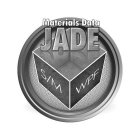 MATERIALS DATA JADE S/M WPF