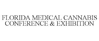 FLORIDA MEDICAL CANNABIS CONFERENCE & EXHIBITION