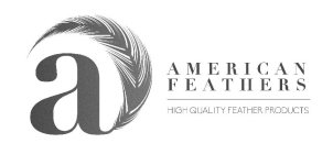 A AMERICAN FEATHERS HIGH QUALITY FEATHER PRODUCTS