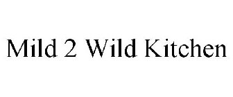 MILD 2 WILD KITCHEN