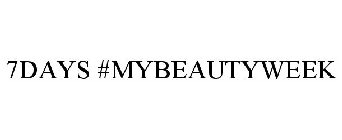 7DAYS #MYBEAUTYWEEK