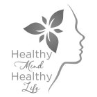 HEALTHY MIND HEALTHY LIFE