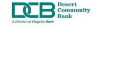 DCB DESERT COMMUNITY BANK A DIVISION OFFLAGSTAR BANK