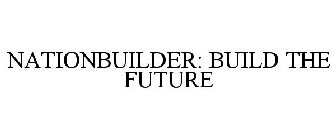 NATIONBUILDER: BUILD THE FUTURE