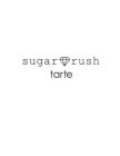 SUGAR RUSH TARTE