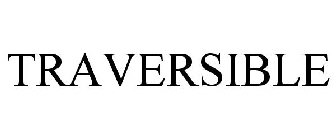 TRAVERSIBLE