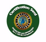 CERTIFICATION SEAL INSPECTED AND APPROVED FOR C 715-18 COMPLIANCE