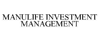 MANULIFE INVESTMENT MANAGEMENT