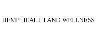 HEMP HEALTH AND WELLNESS