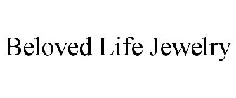 BELOVED LIFE JEWELRY