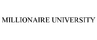 MILLIONAIRE UNIVERSITY