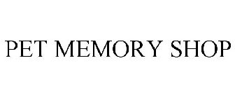 PET MEMORY SHOP