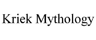 KRIEK MYTHOLOGY