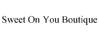 SWEET ON YOU BOUTIQUE