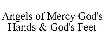 ANGELS OF MERCY GOD'S HANDS & GOD'S FEET