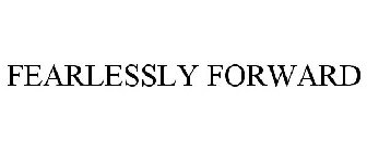FEARLESSLY FORWARD
