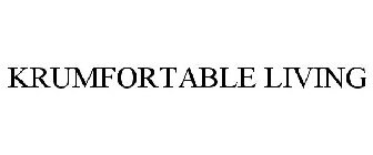 KRUMFORTABLE LIVING