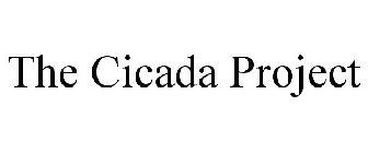 THE CICADA PROJECT