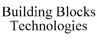 BUILDING BLOCKS TECHNOLOGIES