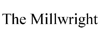 THE MILLWRIGHT