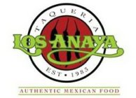 TAQUERIA LOS ANAYA EST. 1983 AUTHENTIC MEXICAN FOOD