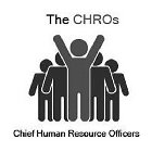 THE CHROS CHIEF HUMAN RESOURCE OFFICERS