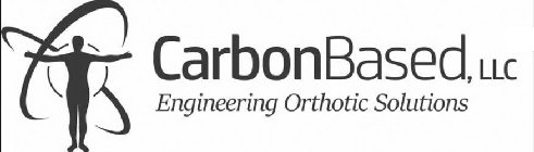 CARBONBASED, LLC ENGINEERING ORTHOTIC SOLUTIONS