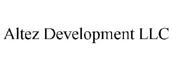 ALTEZ DEVELOPMENT LLC