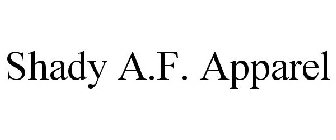 SHADY A.F. APPAREL