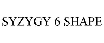 SYZYGY 6 SHAPE