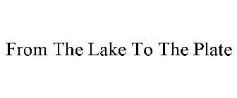 FROM THE LAKE TO THE PLATE