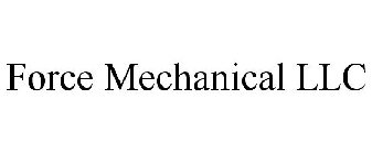 FORCE MECHANICAL LLC