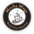 MOCHA MUGS WORLD CLASS INFUSIONS M