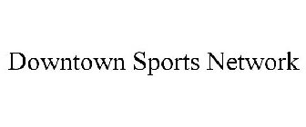 DOWNTOWN SPORTS NETWORK