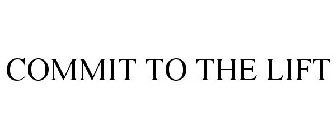 COMMIT TO THE LIFT
