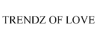 TRENDZ OF LOVE